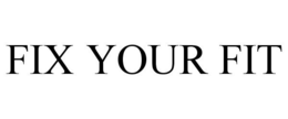 FIX YOUR FIT trademark
