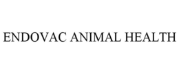 ENDOVAC ANIMAL HEALTH trademark