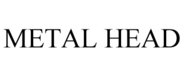 METAL HEAD trademark