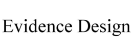 EVIDENCE DESIGN trademark