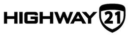 HIGHWAY 21 trademark