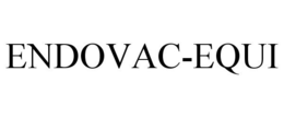 ENDOVAC-EQUI trademark
