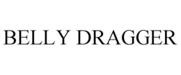BELLY DRAGGER trademark