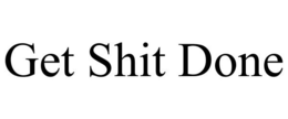 GET SHIT DONE trademark