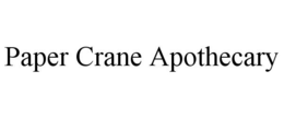 PAPER CRANE APOTHECARY trademark