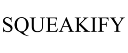 SQUEAKIFY trademark