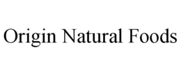 ORIGIN NATURAL FOODS trademark