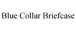 BLUE COLLAR BRIEFCASE trademark