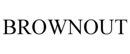 BROWNOUT trademark
