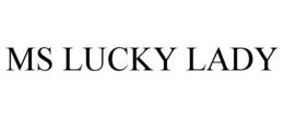 MS LUCKY LADY trademark