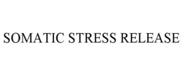 SOMATIC STRESS RELEASE trademark