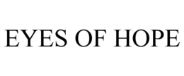 EYES OF HOPE trademark