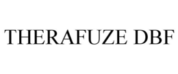 THERAFUZE DBF trademark