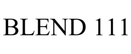 BLEND 111 trademark