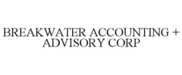 BREAKWATER ACCOUNTING + ADVISORY CORP trademark