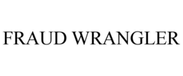 FRAUD WRANGLER trademark