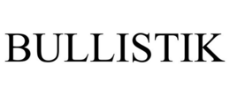 BULLISTIK trademark