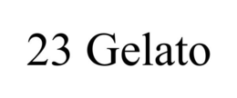 23 GELATO trademark