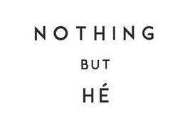 NOTHING BUT HE trademark