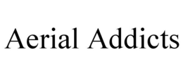 AERIAL ADDICTS trademark