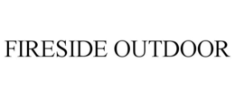 FIRESIDE OUTDOOR trademark