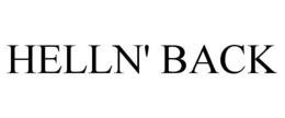 HELLN' BACK trademark