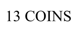 13 COINS trademark
