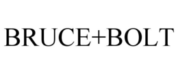 BRUCE+BOLT trademark