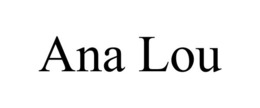 ANA LOU trademark
