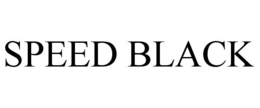 SPEED BLACK trademark
