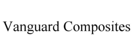 VANGUARD COMPOSITES trademark