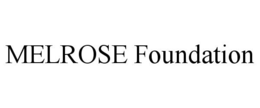 MELROSE FOUNDATION trademark