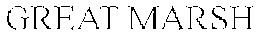 GREAT MARSH trademark