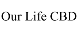 OUR LIFE CBD trademark