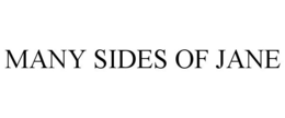 MANY SIDES OF JANE trademark