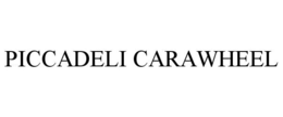 PICCADELI CARAWHEEL trademark