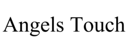 ANGELS TOUCH trademark