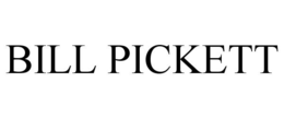 BILL PICKETT trademark