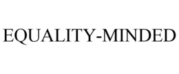 EQUALITY-MINDED trademark