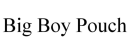 BIG BOY POUCH trademark