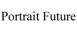 PORTRAIT FUTURE trademark