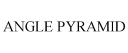 ANGLE PYRAMID trademark