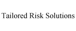 TAILORED RISK SOLUTIONS trademark