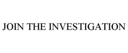 JOIN THE INVESTIGATION trademark