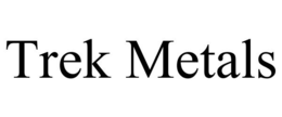 TREK METALS trademark