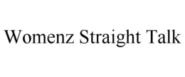 WOMENZ STRAIGHT TALK trademark