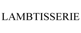 LAMBTISSERIE trademark