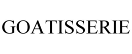 GOATISSERIE trademark
