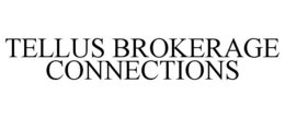 TELLUS BROKERAGE CONNECTIONS trademark