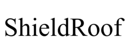 SHIELDROOF trademark
